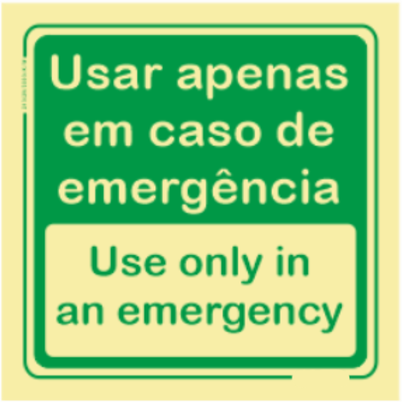 Saída de Emergência - "Usar apenas em caso de emergência" "Use only in an emergency"