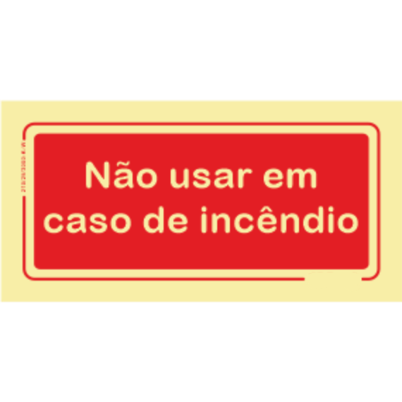 Segurança Contra Incêndio - "Não usar em caso de incêndio"