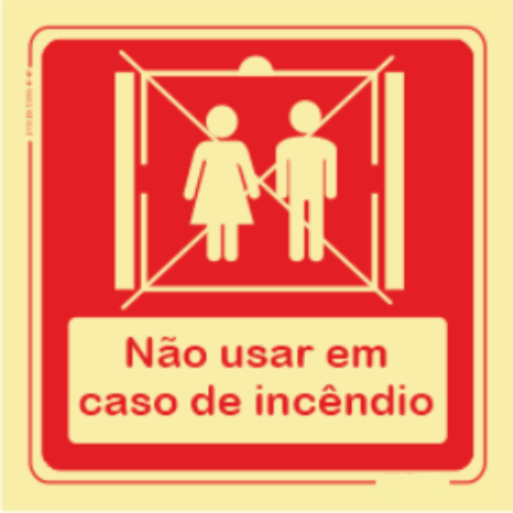 Segurança Contra Incêndio - "Não usar em caso de incêndio"