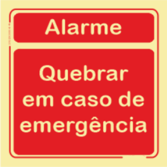 Segurança Contra Incêndio - "Alarme | Quebrar em caso de emergência"