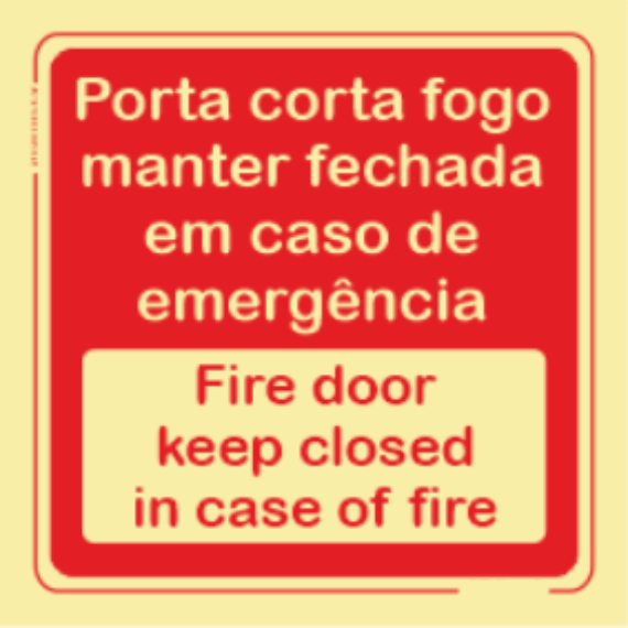 Segurança Contra Incêndio - "Porta corta fogo manter fechado em caso de emergência" "Fire door keep closed in case of fire"