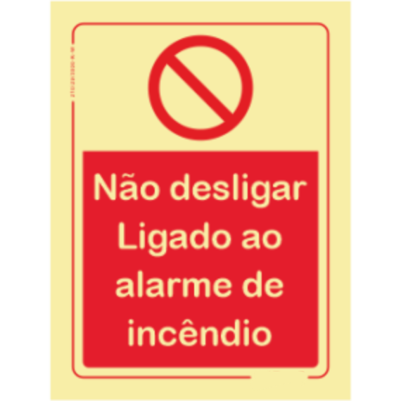 Segurança Contra Incêndio - "Não desligar" "Ligado ao alarme de incêndio"