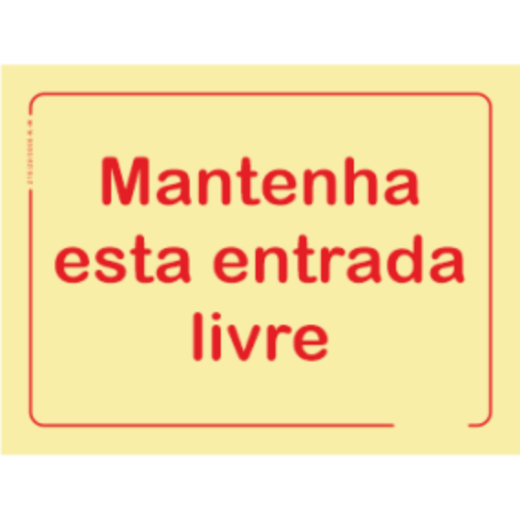 Segurança Contra Incêndio - "Mantenha esta entrada livre"