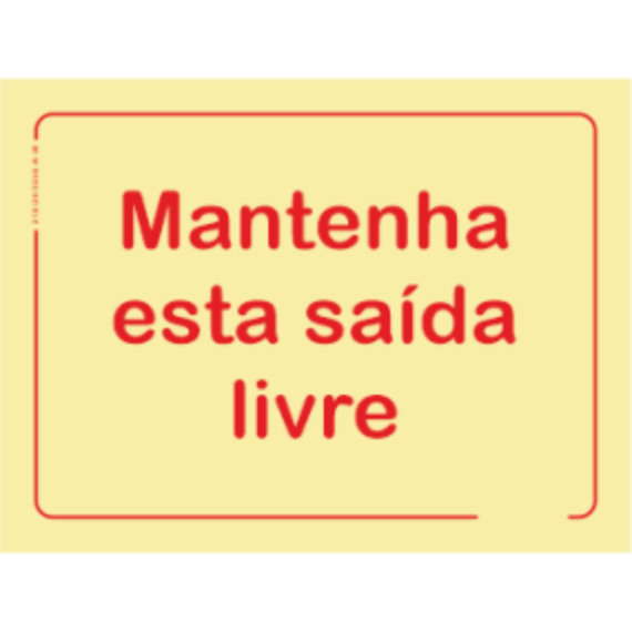 Segurança Contra Incêndio - "Mantenha esta saída livre"