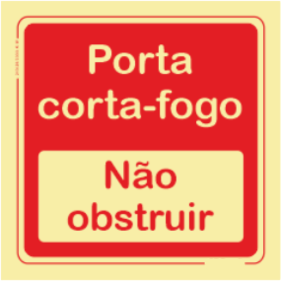 Segurança Contra Incêndio - "Porta corta fogo" "Não obstruir"
