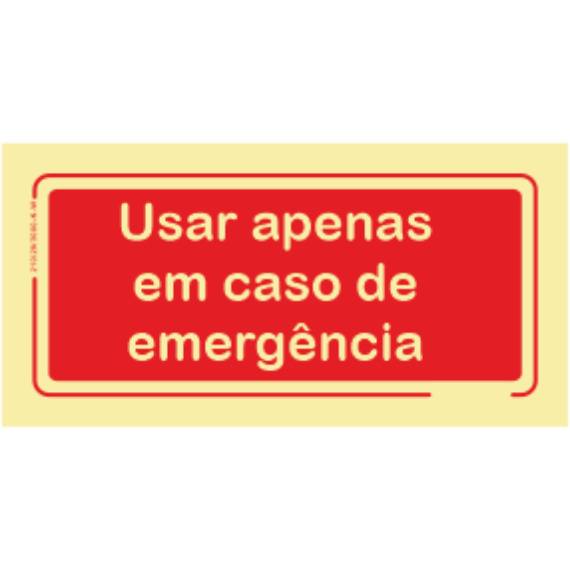 Segurança Contra Incêndio - "Usar apenas em caso de emergência"