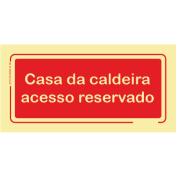 Segurança Contra Incêndio - "Casa da caldeira acesso reservado"