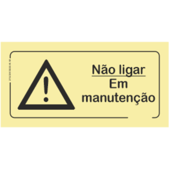 Perigo - "Não ligar - em manutenção"
