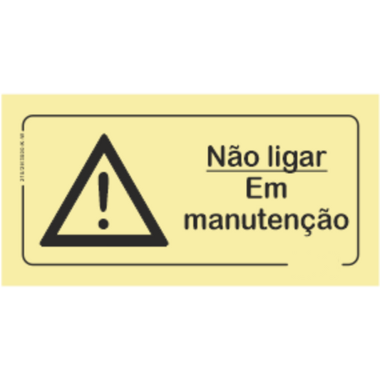Perigo - "Não ligar - em manutenção"