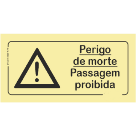 Perigo - "Perigo de morte - passagem proibida"