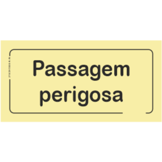 Perigo - "Passagem perigosa"