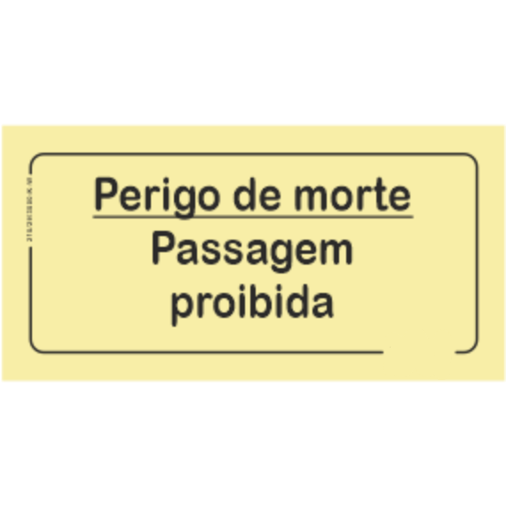 Perigo - "Perigo de morte - passagem proibida"