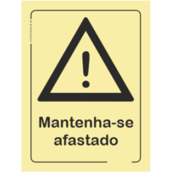 Perigo - "Mantenha-se afastado"