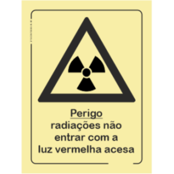 Perigo - "Radiações não entrar com a luz vermelha"