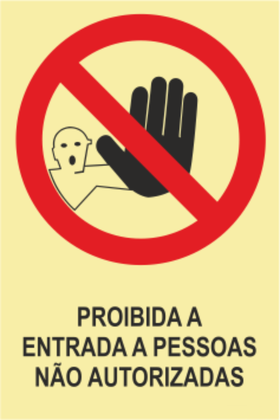 Proibição - "Proibida a entrada a pessoas não autorizadas"