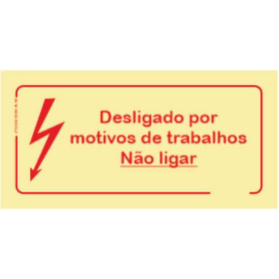 Proibição - "Desligado por motivos de trabalho. Não ligar"