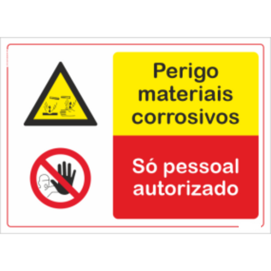 Compostos - "Perigo materiais corrosivos" "Só pessoal autorizado"