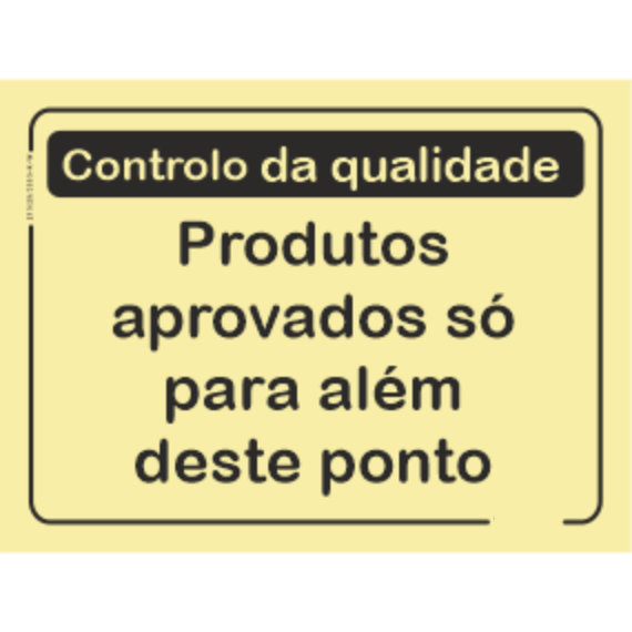 Qualidade - "Produtos aprovados só para além deste ponto"