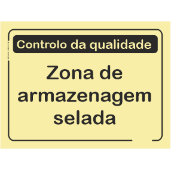Qualidade - "Zona de armazenagem selada"