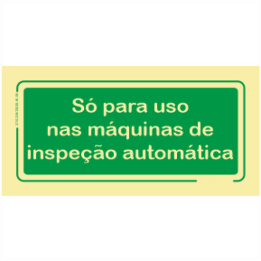 Saída de Emergência - "Só para uso nas máquinas de inspeção automática"