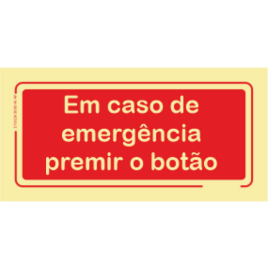 Segurança Contra Incêndio - "Em caso de emergência premir o botão"