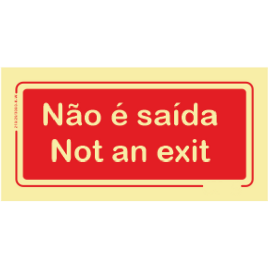 Segurança Contra Incêndio - "Não é saída" "Not an exit"