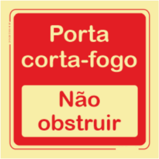 Segurança Contra Incêndio - "Porta corta fogo" "Não obstruir"
