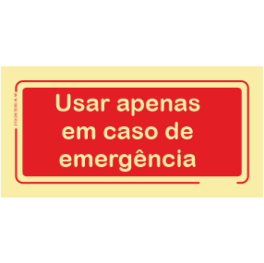 Segurança Contra Incêndio - "Usar apenas em caso de emergência"