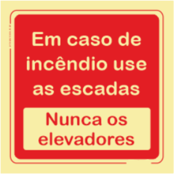 Segurança Contra Incêndio - "Em caso de incêndio utilize as escadas" "Nunca os elevadores"