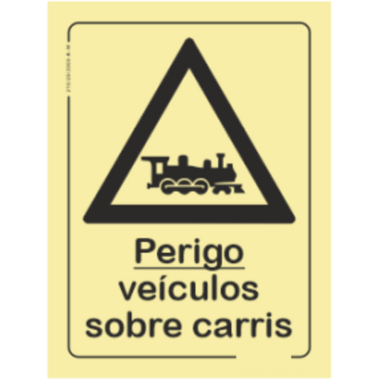 Perigo - "Perigo veiculos sobre carris"