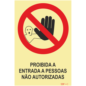 Prohibición - "Prohibida la entrada a personas no autorizadas"