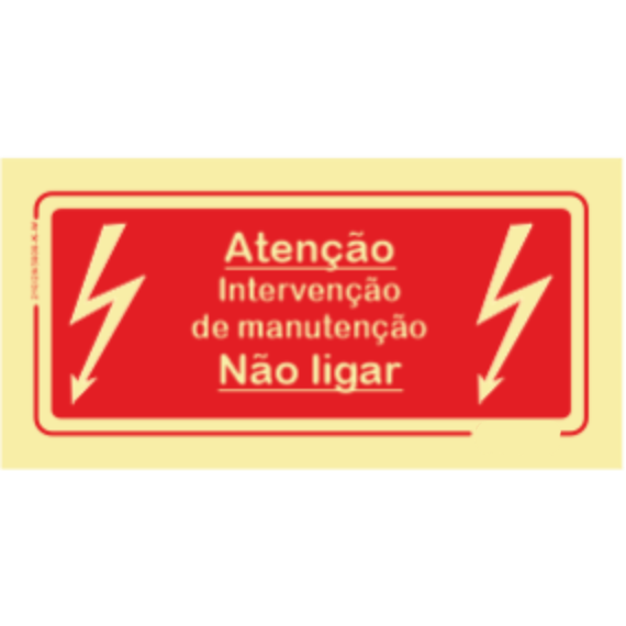 Proibição - "Atenção Intervenção de manutenção Não ligar"